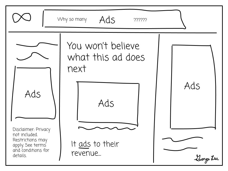 Why so many ads? It ads to their revenue...